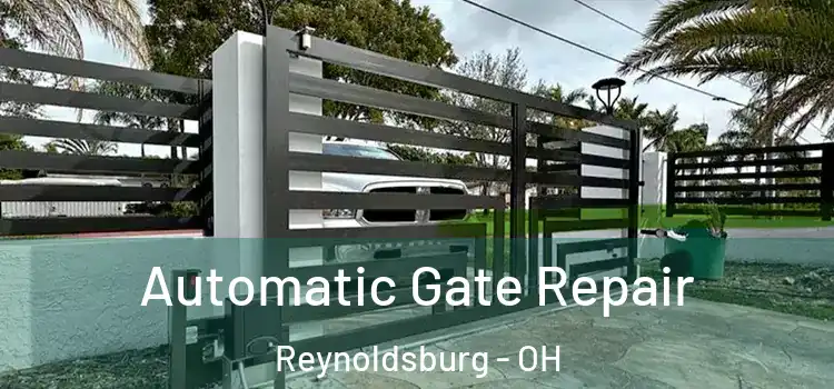 Automatic Gate Repair Reynoldsburg - OH