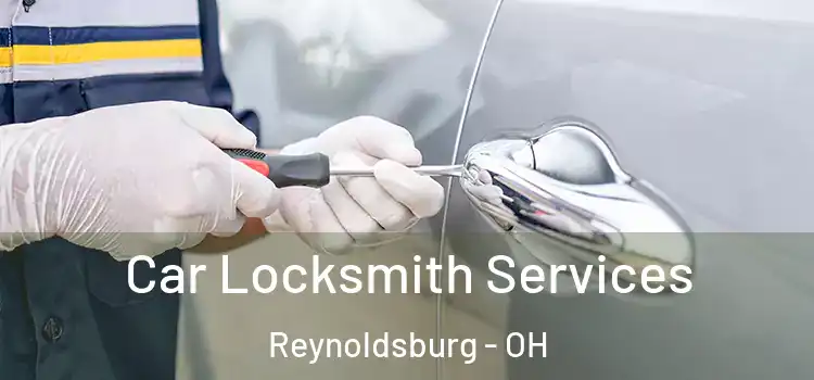 Car Locksmith Services Reynoldsburg - OH