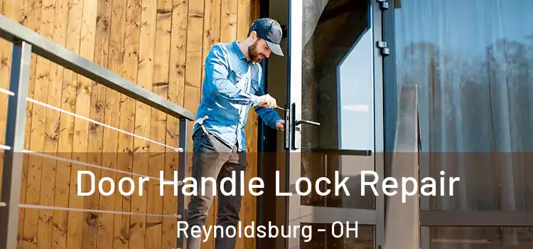 Door Handle Lock Repair Reynoldsburg - OH