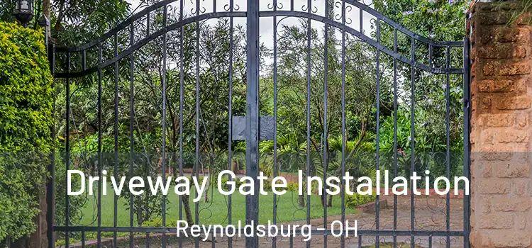 Driveway Gate Installation Reynoldsburg - OH