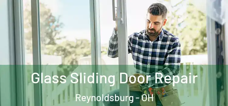 Glass Sliding Door Repair Reynoldsburg - OH