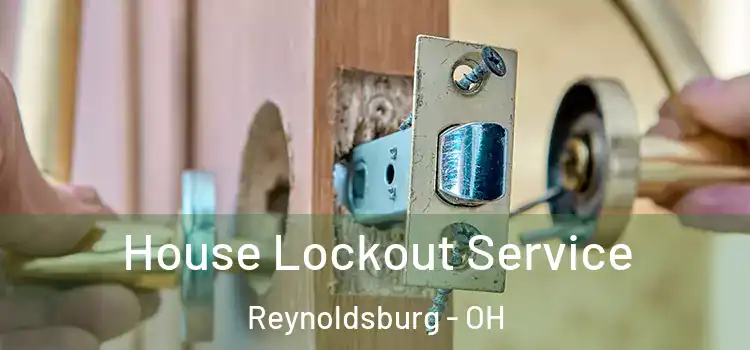 House Lockout Service Reynoldsburg - OH