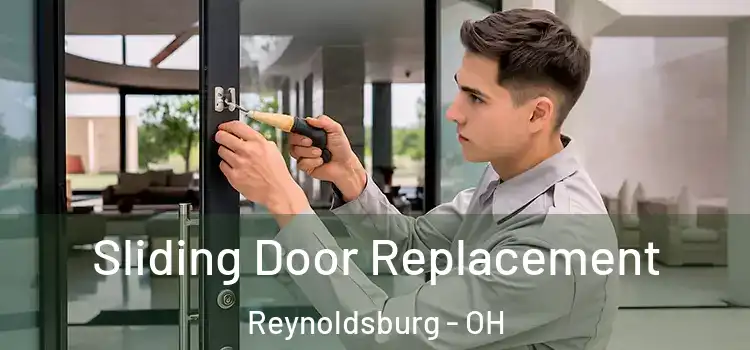 Sliding Door Replacement Reynoldsburg - OH