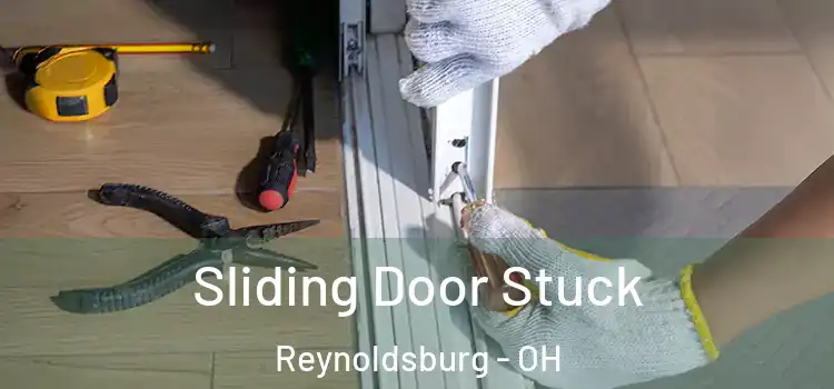 Sliding Door Stuck Reynoldsburg - OH